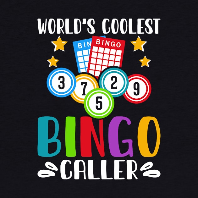 World's Coolest Bingo Caller T shirt For Women by Xamgi
